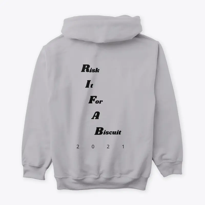 2021 Risk It For A Biscuit Hoodie